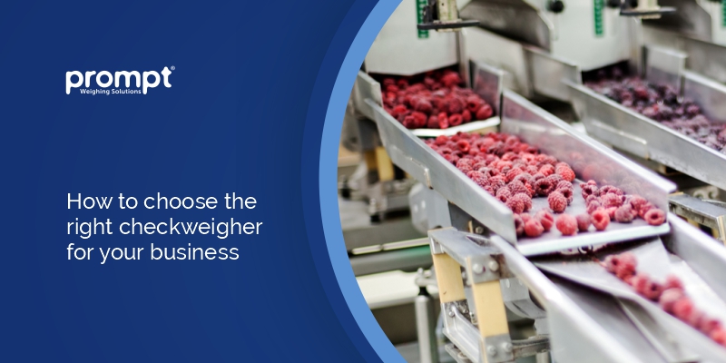 How to choose the right checkweigher for your business by Prompt Weighing Solutions
